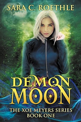 Demon Moon (Xoe Meyers Young Adult Urban Fantasy Book 1)