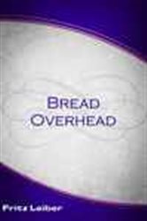 Bread Overhead