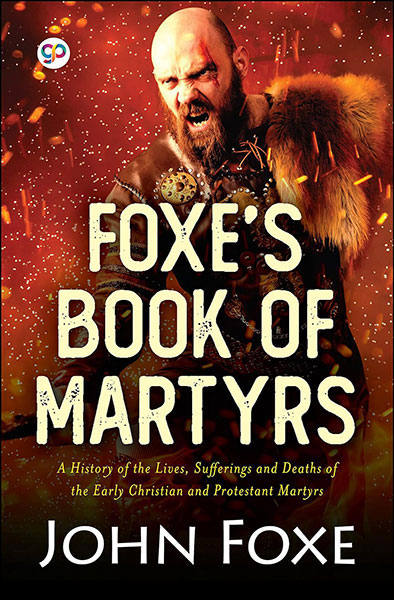 Foxe's Book of Martyrs