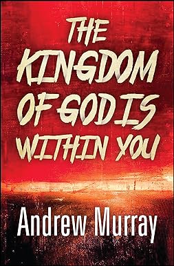 The Kingdom of God is Within You