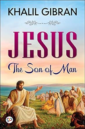 Jesus The Son of Man