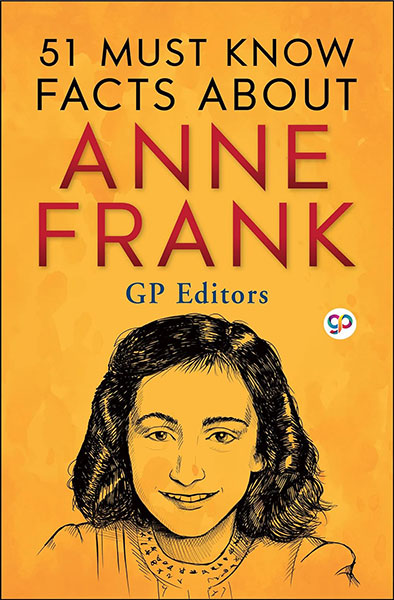 51 Must Know Facts About Anne Frank