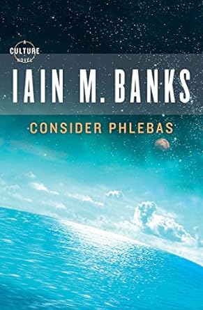 Consider Phlebas (A Culture Novel Book 1)