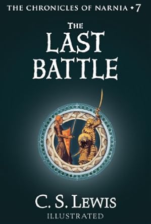 The Last Battle (Chronicles of Narnia Book 7)