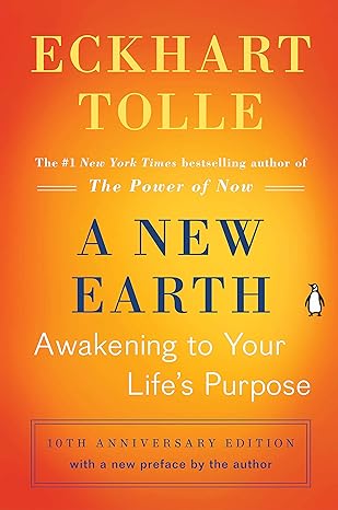 A New Earth: Awakening to Your Life's Purpose