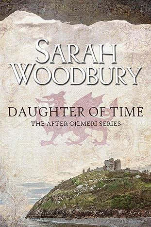 Daughter of Time: The After Cilmeri Series Book 1