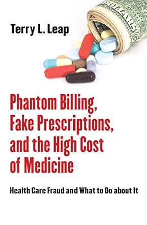 Phantom Billing, Fake Prescriptions, And The High Cost Of Medicine