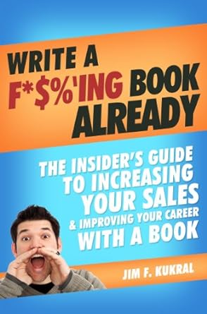 Write A F*$%'ing Book Already!