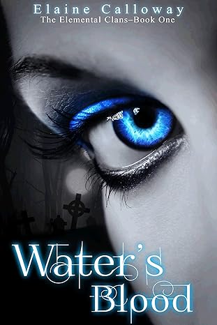 Water's Blood (The Elemental Clan Series Book 1)