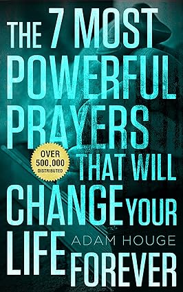 The 7 Most Powerful Prayers That Will Change Your Life Forever!