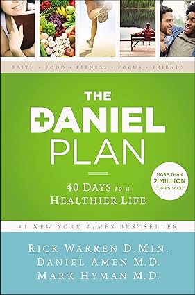 The Daniel Plan: 40 Days to a Healthier Life