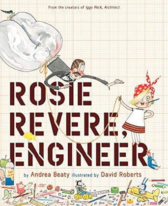 Rosie Revere, Engineer