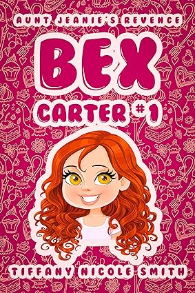 Bex Carter 1: Aunt Jeanie's Revenge