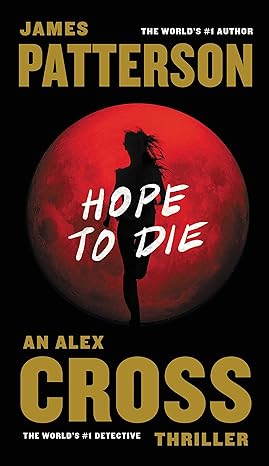 Hope to Die (Alex Cross Book 22)