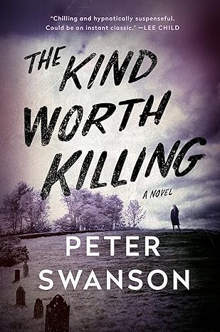 The Kind Worth Killing: A Novel