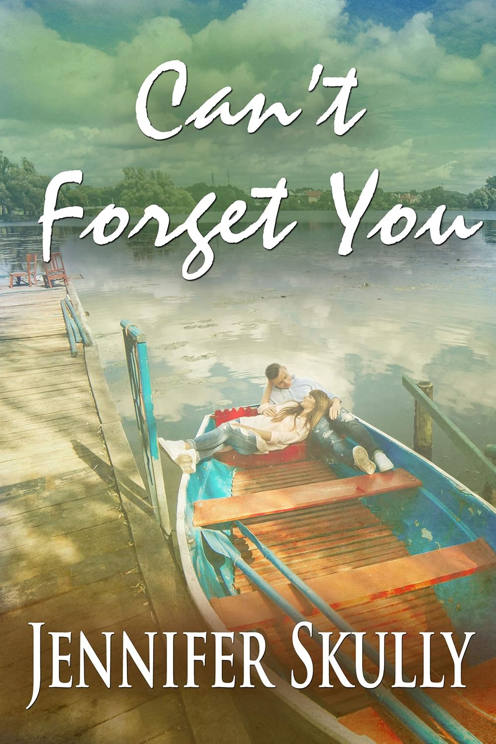 Can’t Forget You: Return to Love, Book 3