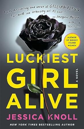 Luckiest Girl Alive: A Novel