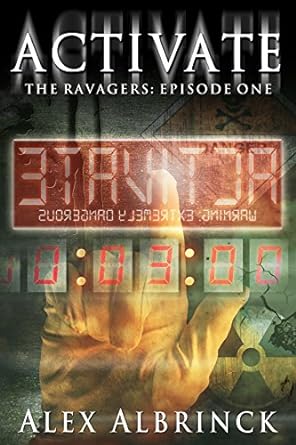 Activate (The Ravagers - Episode One)