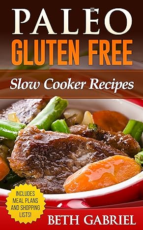 Paleo Gluten Free Slow Cooker Recipes