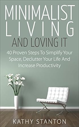 Minimalist Living And Loving It