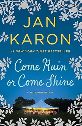 Come Rain or Come Shine (Mitford Book 13)