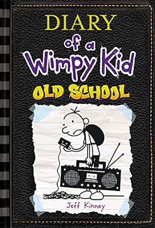 Old School (Diary of a Wimpy Kid #10)