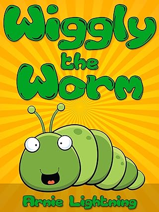 Wiggly the Worm: Fun Short Stories for Kids