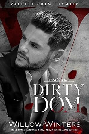 Dirty Dom: A Bad Boy Mafia Romance