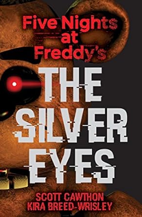 The Silver Eyes: Five Nights at Freddy’s