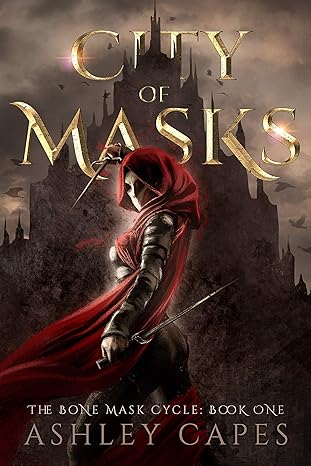 City of Masks: (An Epic Fantasy Adventure) (The Bone Mask Cycle Book 1)