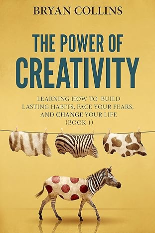 The Power of Creativity (Book 1)