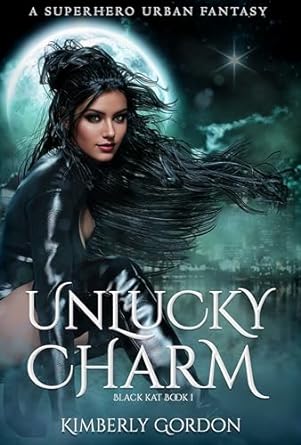 Unlucky Charm: A Superhero Urban Fantasy