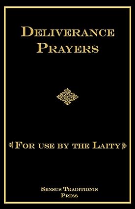 Deliverance Prayers: For Use by the Laity