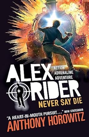 Never Say Die (Alex Rider Book 11)