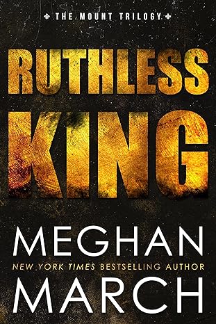 Ruthless King (Mount Trilogy Book 1)