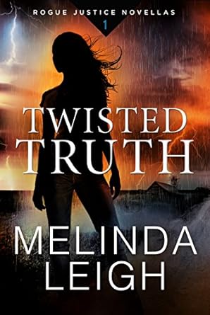 Twisted Truth (Rogue Justice Novella Book 1)