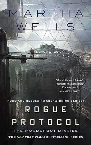 Rogue Protocol: The Murderbot Diaries