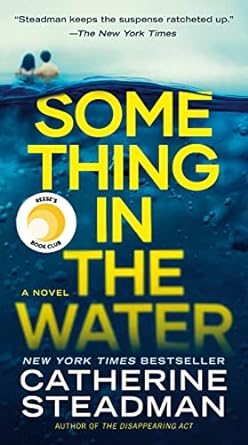 Something in the Water: A Novel