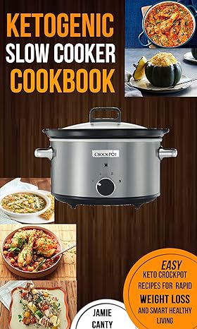 Ketogenic Slow Cooker Cookbook