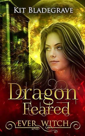 Dragon Feared (Ever Witch Book 1)