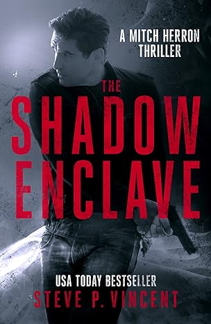 The Shadow Enclave (An action packed vigilante thriller) (Mitch Herron Action Thrillers Book 2)