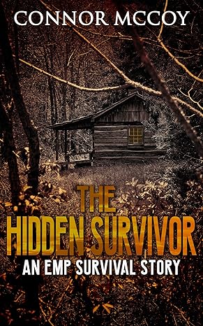 THE HIDDEN SURVIVOR: an EMP survival story