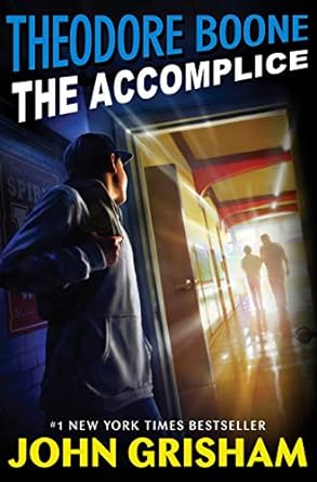 Theodore Boone: The Accomplice