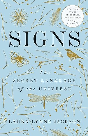 Signs: The Secret Language of the Universe