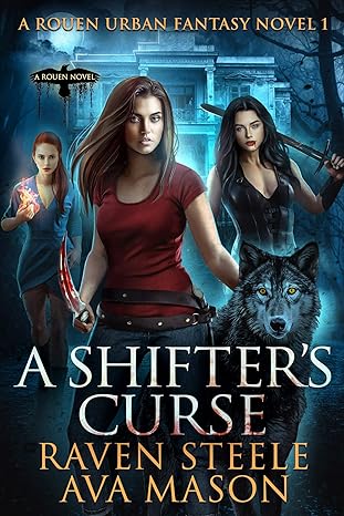 A Shifter's Curse: A Gritty Urban Fantasy Novel (Rouen Chronicles Book 1)