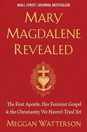 Mary Magdalene Revealed