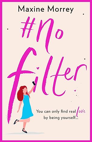 #No Filter: A fun, uplifting romantic comedy