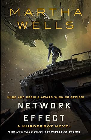 Network Effect: A Murderbot Novel (The Murderbot Diaries Book 5)