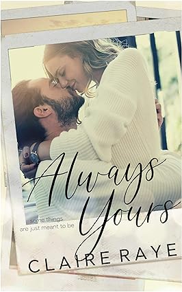 Always Yours: A Meet-Cute Insta-Love Romance