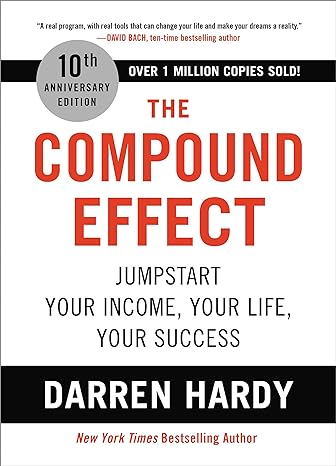 The Compound Effect (10th Anniversary Edition)